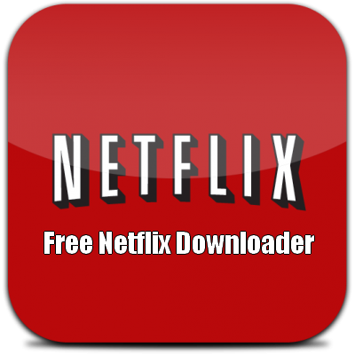 Free Netflix Downloader Premium Key 5 0 29 604 Crack Latest 2021